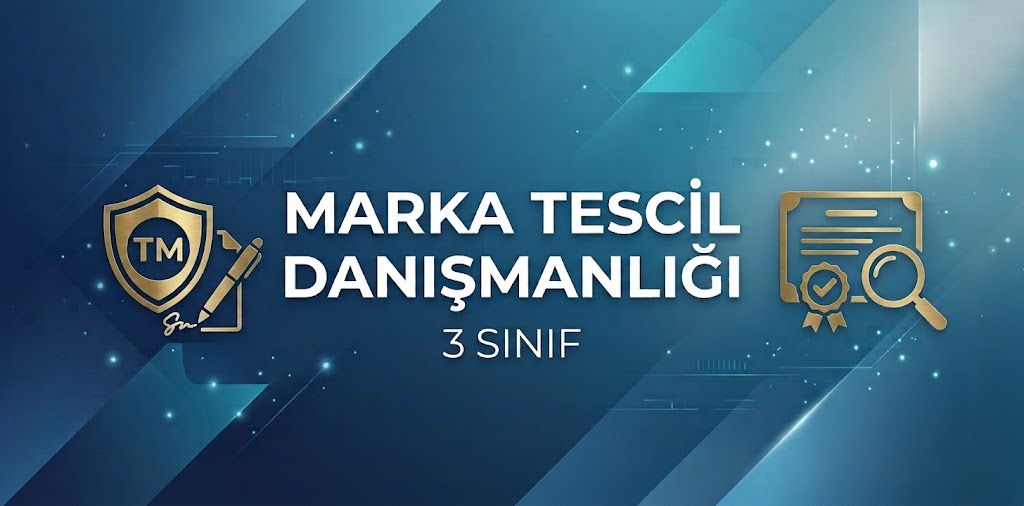 3 Sınıf Marka Tescil Danışmanlık